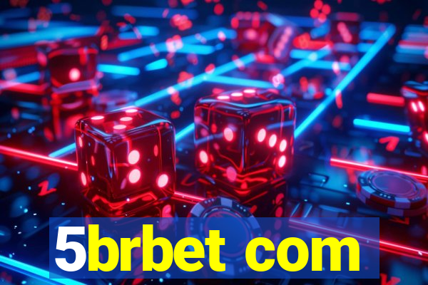 5brbet com